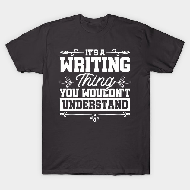 Author Novelist Writer T-Shirt by Toeffishirts